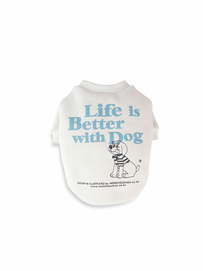 Life is Better with Dog Crewneck for dog White
